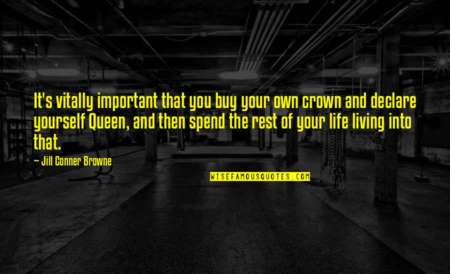 Important Of Life Quotes By Jill Conner Browne: It's vitally important that you buy your own