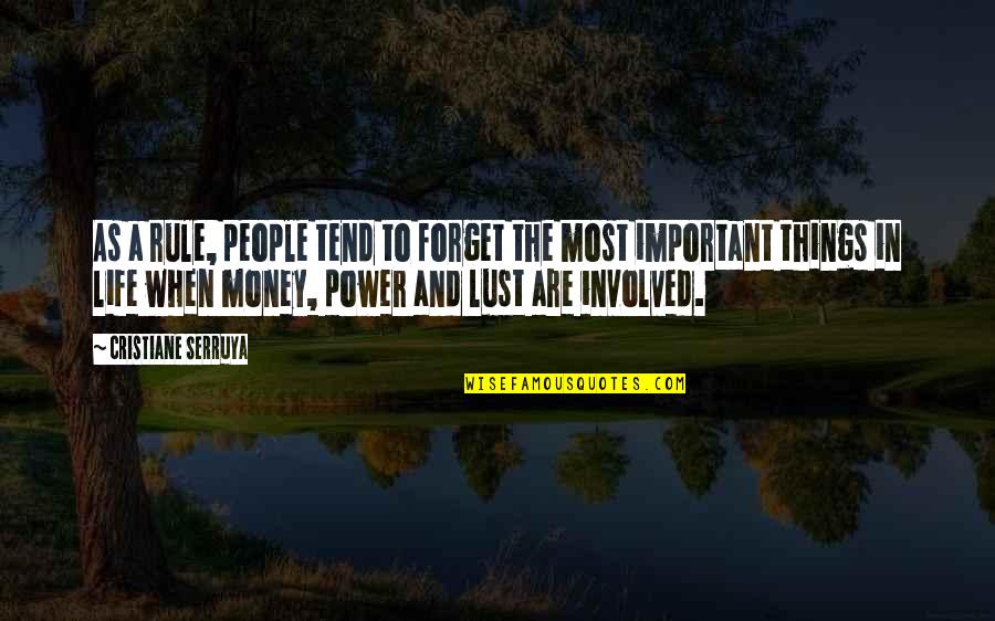 Important Things In Life Quotes By Cristiane Serruya: As a rule, people tend to forget the