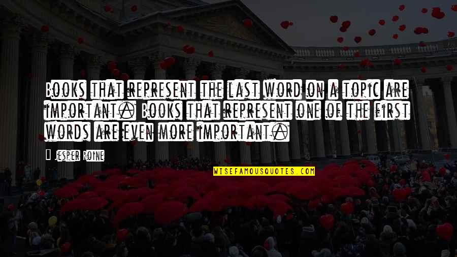 Important Words Quotes By Jesper Roine: Books that represent the last word on a