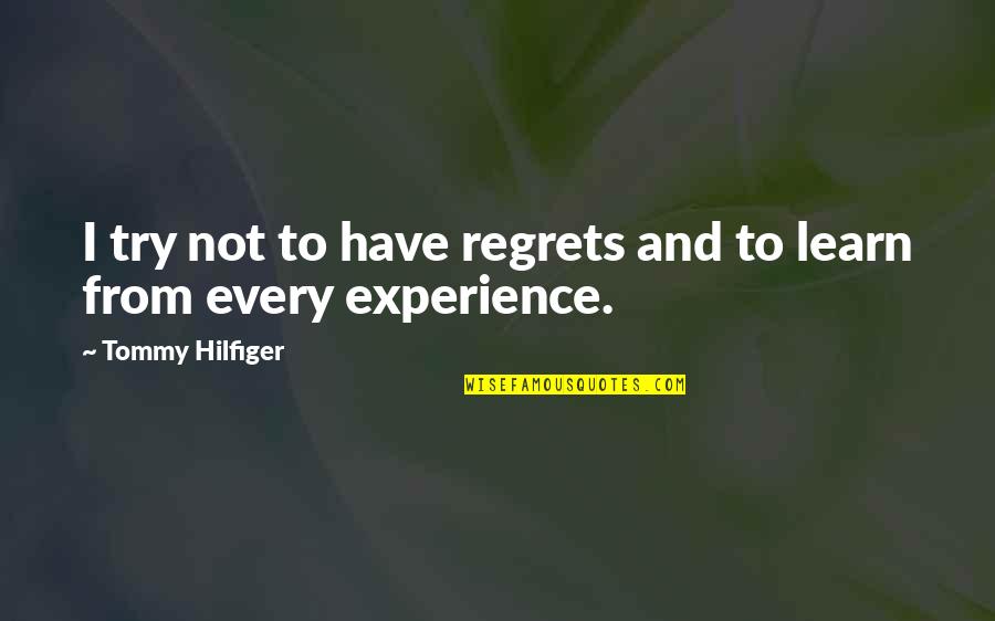 Importar Quotes By Tommy Hilfiger: I try not to have regrets and to