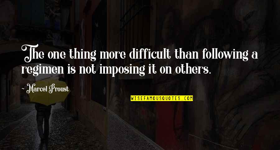Imposing Quotes By Marcel Proust: The one thing more difficult than following a