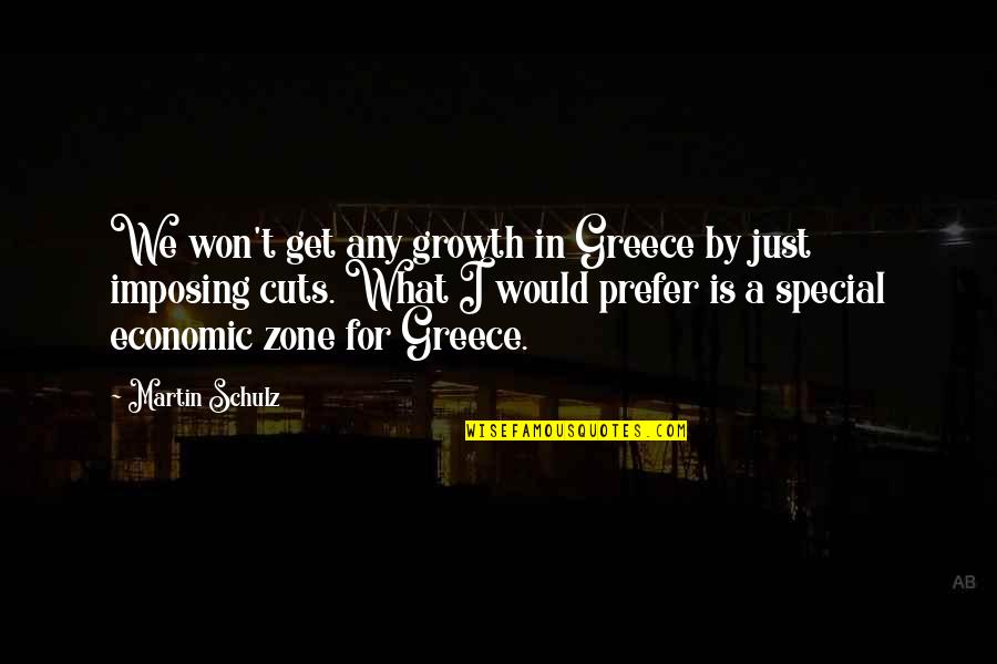 Imposing Quotes By Martin Schulz: We won't get any growth in Greece by