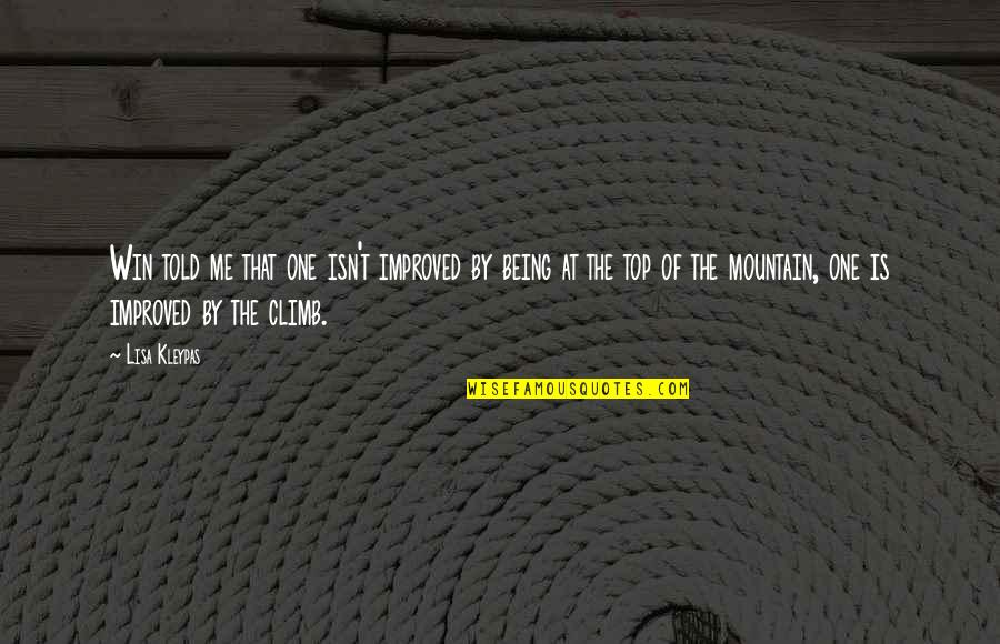 Impossibilidade Sinonimo Quotes By Lisa Kleypas: Win told me that one isn't improved by Impossibilidade Sinonimo Quotes By Lisa Kleypas: Win told me that one isn't improved by