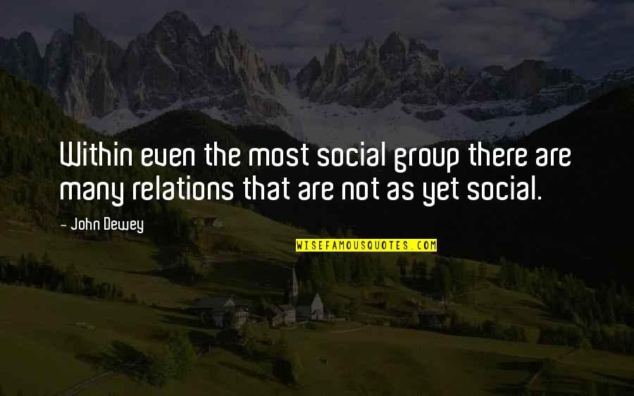 Imposter Quotes By John Dewey: Within even the most social group there are