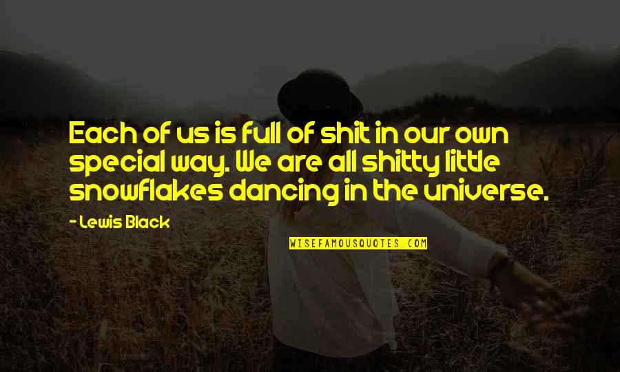 Impotent Men Quotes By Lewis Black: Each of us is full of shit in