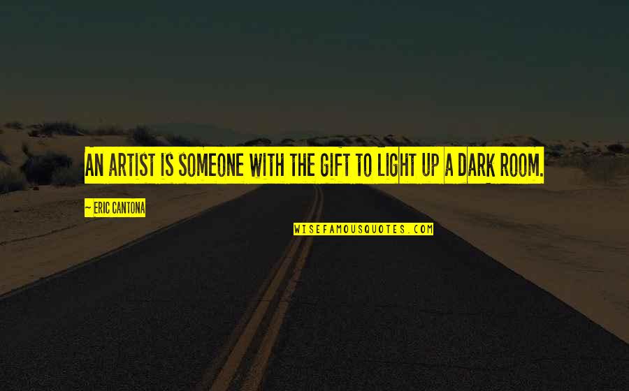 Imprecation Quotes By Eric Cantona: An artist is someone with the gift to