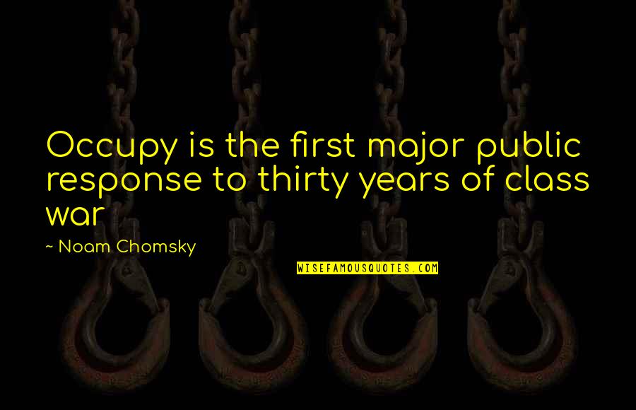 Impressively Quotes By Noam Chomsky: Occupy is the first major public response to