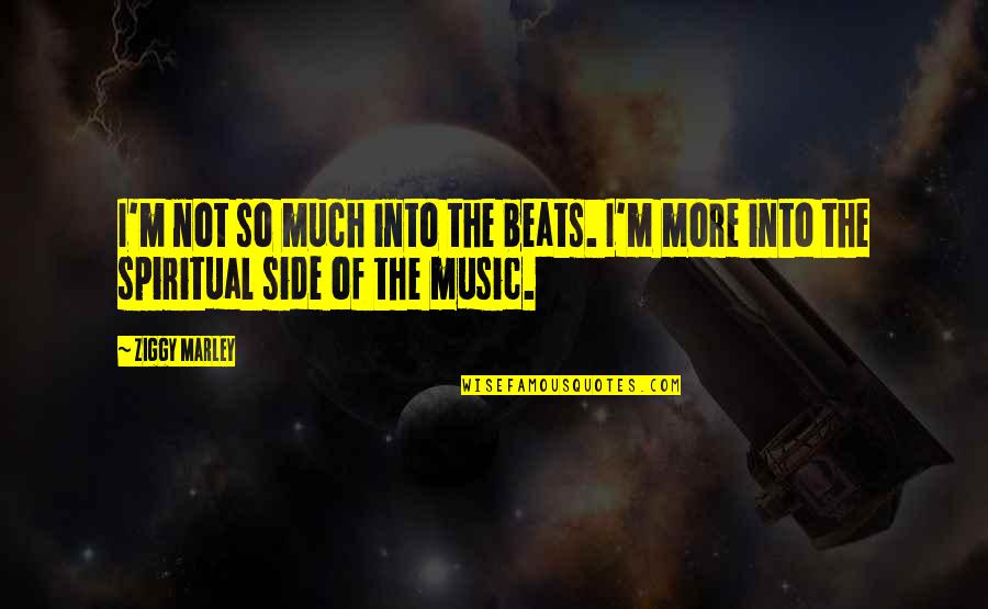 Impressiveness Quotes By Ziggy Marley: I'm not so much into the beats. I'm