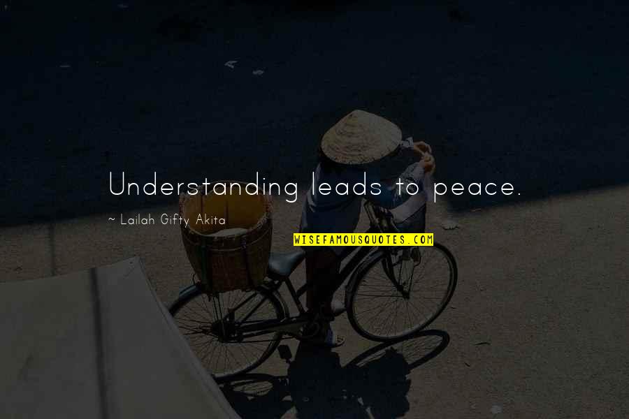 Improve Education Quotes By Lailah Gifty Akita: Understanding leads to peace.