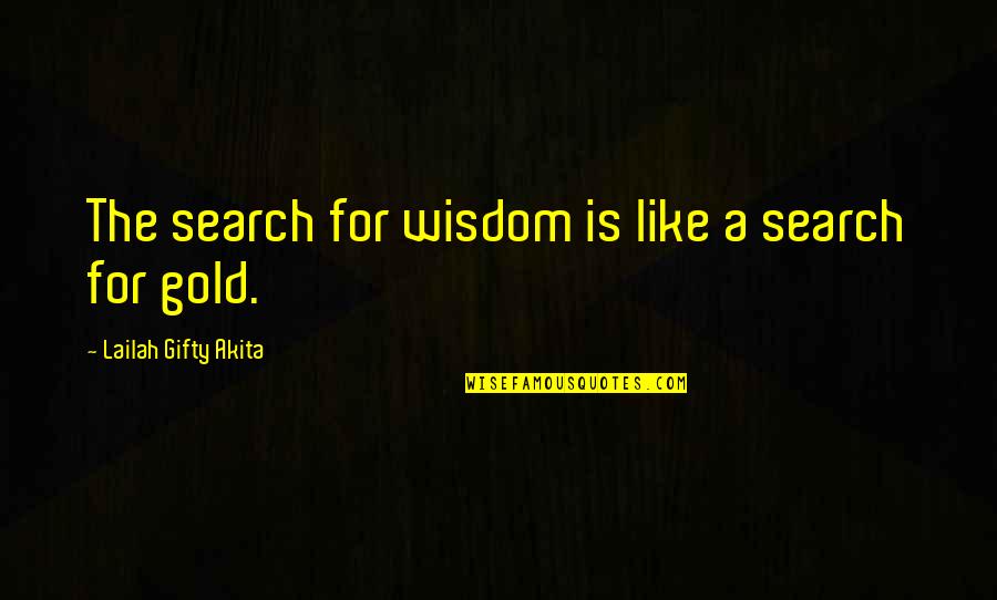 Improvement In Education Quotes By Lailah Gifty Akita: The search for wisdom is like a search