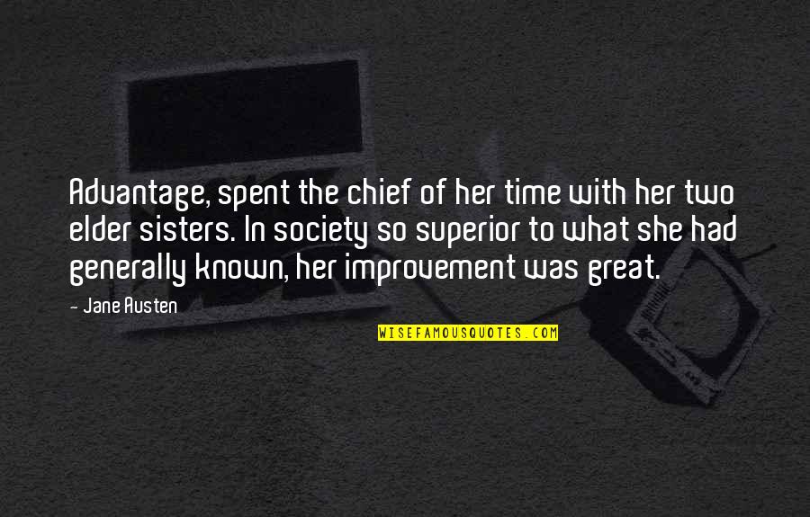 Improvement In Society Quotes By Jane Austen: Advantage, spent the chief of her time with Improvement In Society Quotes By Jane Austen: Advantage, spent the chief of her time with