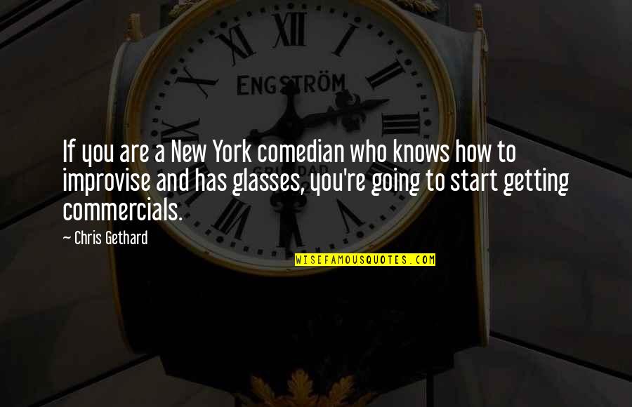 Improvise Quotes By Chris Gethard: If you are a New York comedian who