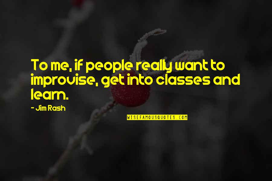 Improvise Quotes By Jim Rash: To me, if people really want to improvise,