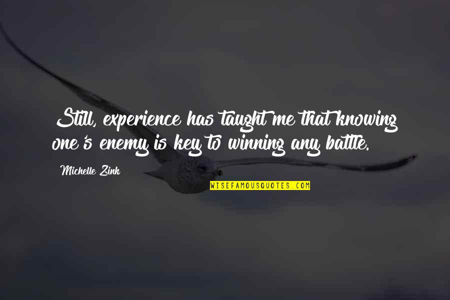 Imprudences Quotes By Michelle Zink: Still, experience has taught me that knowing one's