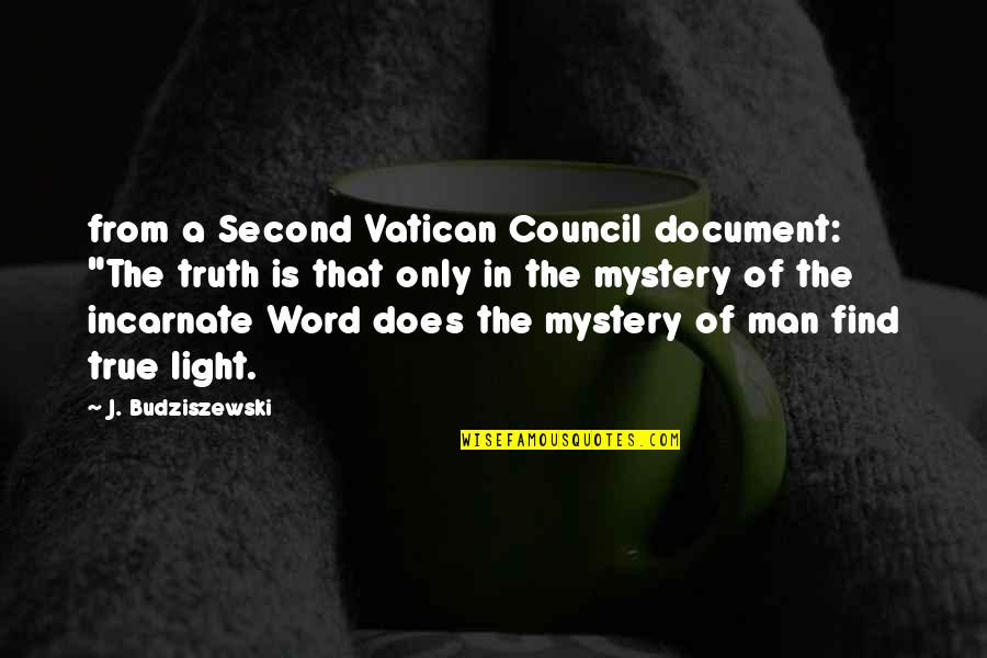 Impuissance Quotes By J. Budziszewski: from a Second Vatican Council document: "The truth Impuissance Quotes By J. Budziszewski: from a Second Vatican Council document: "The truth