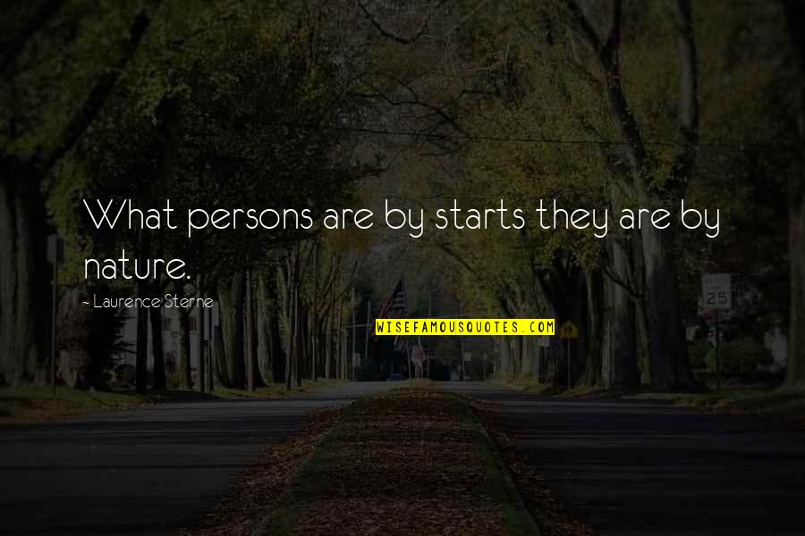 Impulse Quotes By Laurence Sterne: What persons are by starts they are by