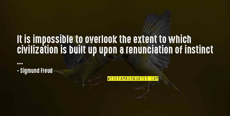 Impulse Toys Quotes By Sigmund Freud: It is impossible to overlook the extent to