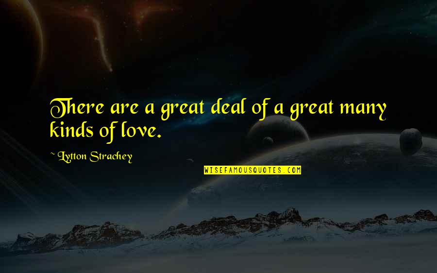 Impuro Alemond Quotes By Lytton Strachey: There are a great deal of a great