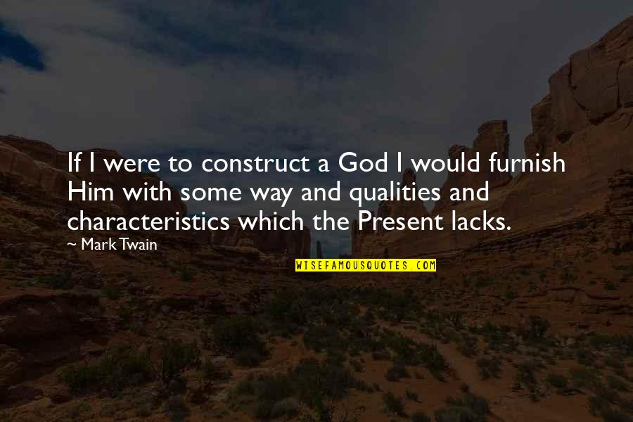 Imputar En Quotes By Mark Twain: If I were to construct a God I Imputar En Quotes By Mark Twain: If I were to construct a God I