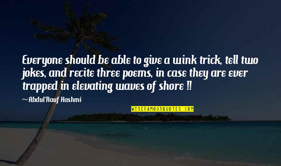 Imputed Sin Quotes By Abdul'Rauf Hashmi: Everyone should be able to give a wink Imputed Sin Quotes By Abdul'Rauf Hashmi: Everyone should be able to give a wink