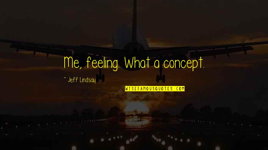 Imputed Sin Quotes By Jeff Lindsay: Me, feeling. What a concept. Imputed Sin Quotes By Jeff Lindsay: Me, feeling. What a concept.
