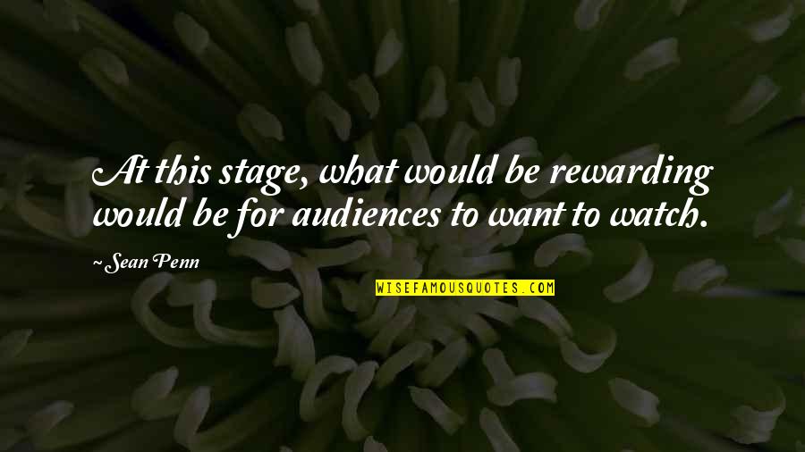 Imran Hosein Quotes By Sean Penn: At this stage, what would be rewarding would