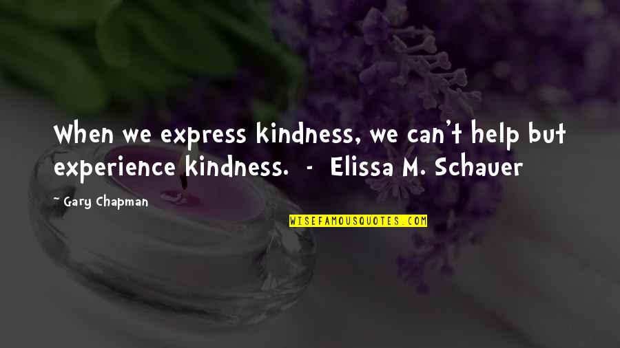 Imran Hussain Quotes By Gary Chapman: When we express kindness, we can't help but