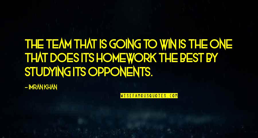 Imran Khan Quotes By Imran Khan: The team that is going to win is