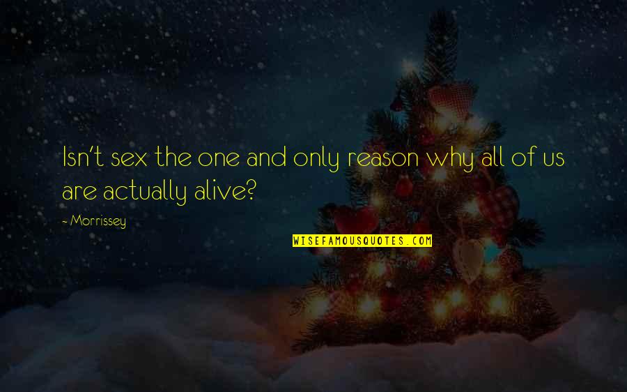 Imtihaan Movie Quotes By Morrissey: Isn't sex the one and only reason why