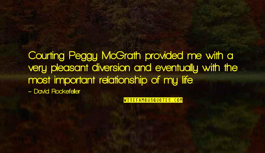 Imvu Quotes By David Rockefeller: Courting Peggy McGrath provided me with a very Imvu Quotes By David Rockefeller: Courting Peggy McGrath provided me with a very