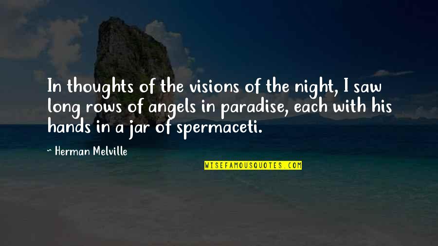 In A Jar Quotes By Herman Melville: In thoughts of the visions of the night,