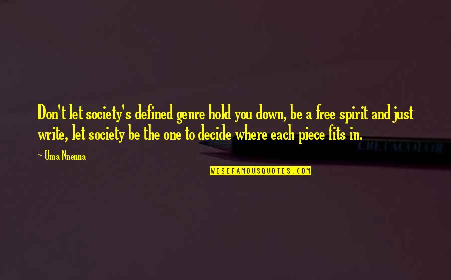 In A Quote Quotes By Uma Nnenna: Don't let society's defined genre hold you down,