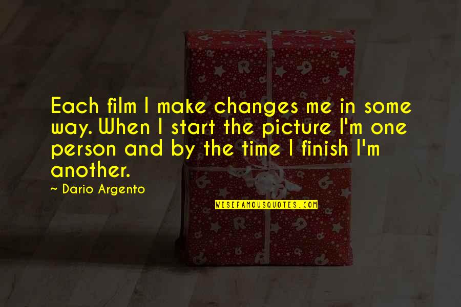 In Another Time Quotes By Dario Argento: Each film I make changes me in some