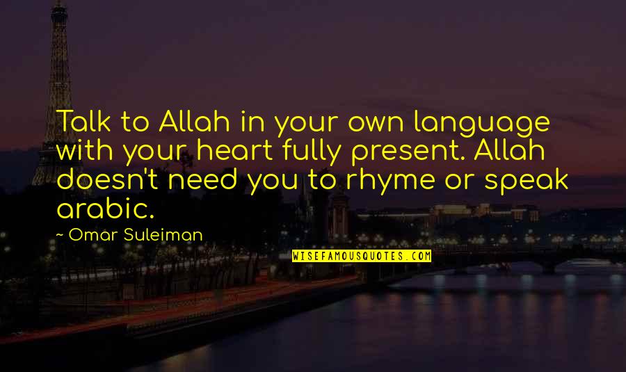 In Arabic Quotes By Omar Suleiman: Talk to Allah in your own language with