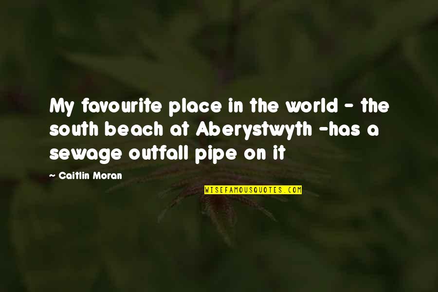In Beach Quotes By Caitlin Moran: My favourite place in the world - the In Beach Quotes By Caitlin Moran: My favourite place in the world - the