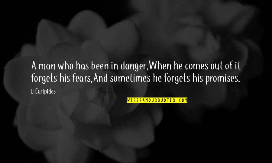 In Danger Quotes By Euripides: A man who has been in danger,When he In Danger Quotes By Euripides: A man who has been in danger,When he