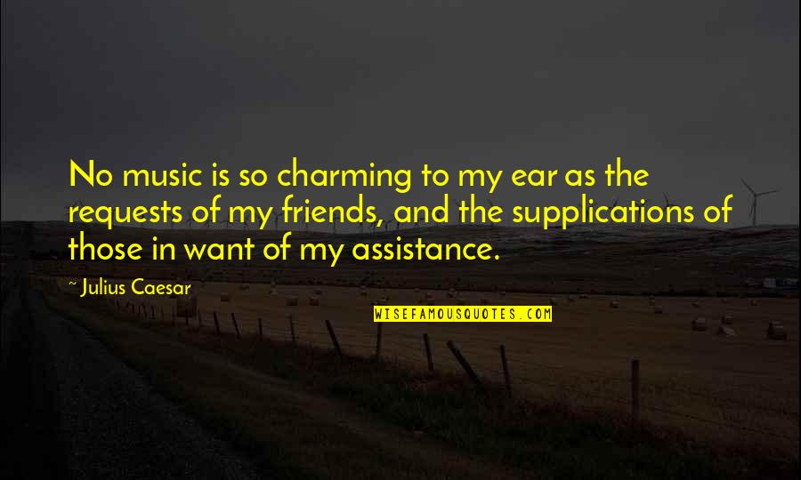 In Ear Quotes By Julius Caesar: No music is so charming to my ear