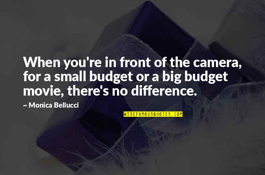 In Front Of Camera Quotes By Monica Bellucci: When you're in front of the camera, for