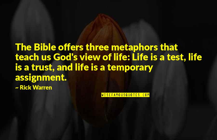 In God We Trust Bible Quotes By Rick Warren: The Bible offers three metaphors that teach us
