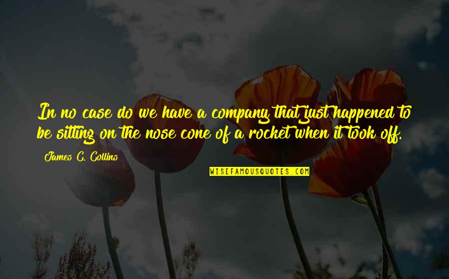 In Great Company Quotes By James C. Collins: In no case do we have a company