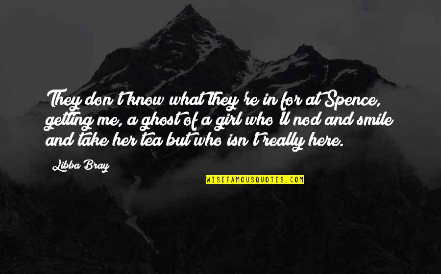 In Her Smile Quotes By Libba Bray: They don't know what they're in for at