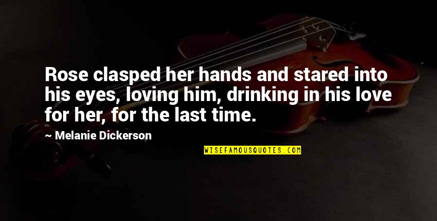 In His Time Quotes By Melanie Dickerson: Rose clasped her hands and stared into his