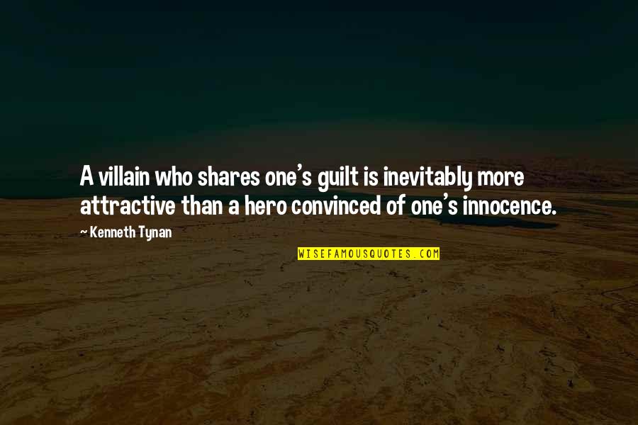 In Laws Interference Quotes By Kenneth Tynan: A villain who shares one's guilt is inevitably