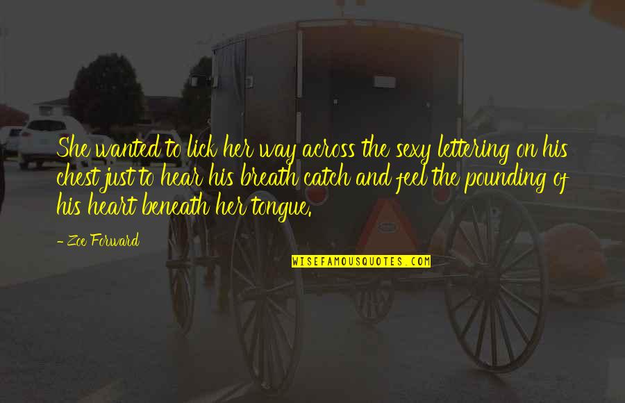 In Lettering Quotes By Zoe Forward: She wanted to lick her way across the In Lettering Quotes By Zoe Forward: She wanted to lick her way across the
