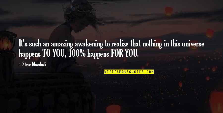In Life You'll Realize Quotes By Steve Maraboli: It's such an amazing awakening to realize that