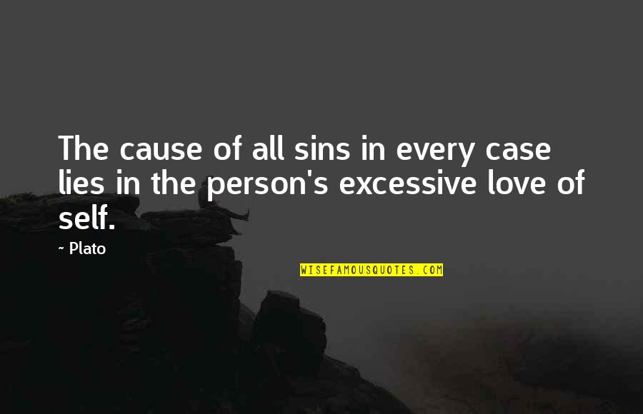 In Love Quotes By Plato: The cause of all sins in every case