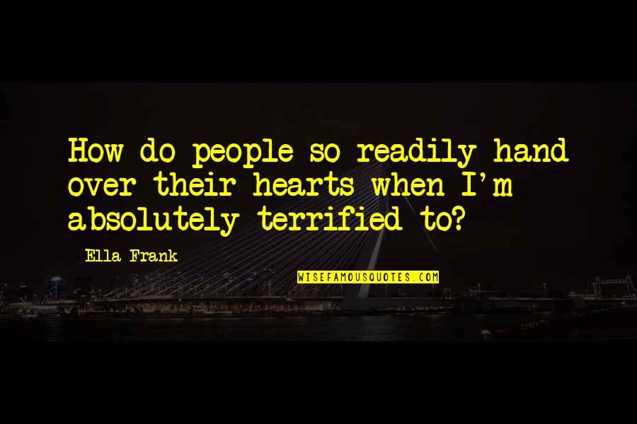 In Loving Memory Of 911 Quotes By Ella Frank: How do people so readily hand over their