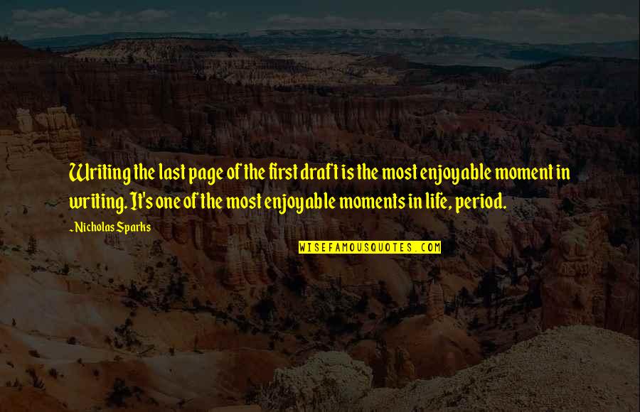 In One Moment Quotes By Nicholas Sparks: Writing the last page of the first draft