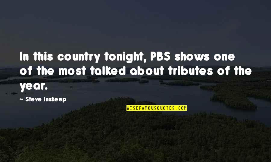 In One Year Quotes By Steve Inskeep: In this country tonight, PBS shows one of