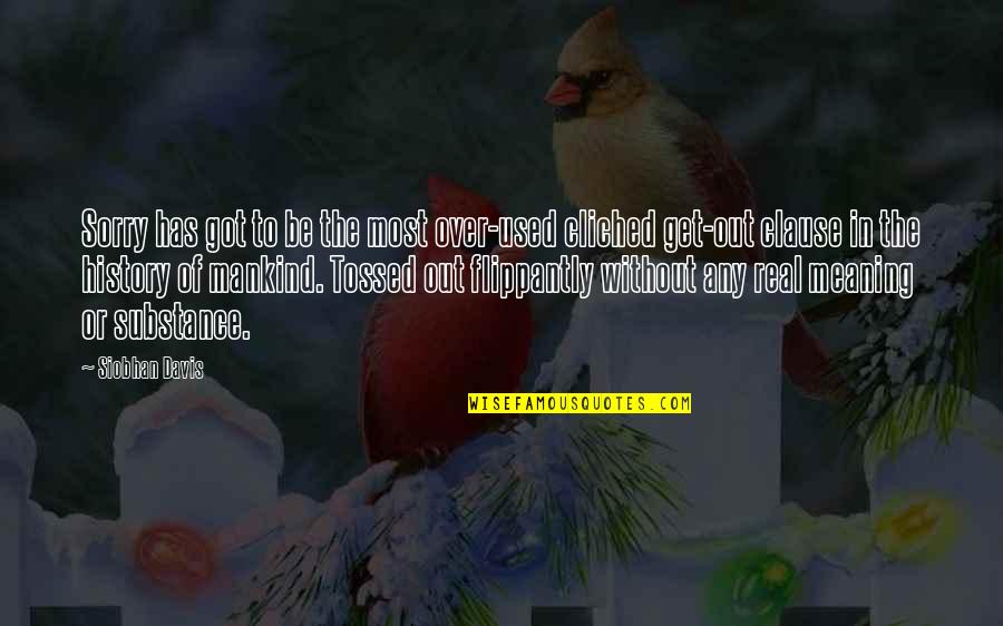 In Or Out Of Quotes By Siobhan Davis: Sorry has got to be the most over-used